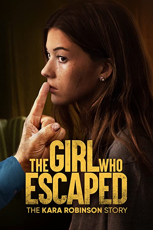 دختری که فرار کرد: داستان کارا رابینسون (The Girl Who Escaped: The Kara Robinson Story)