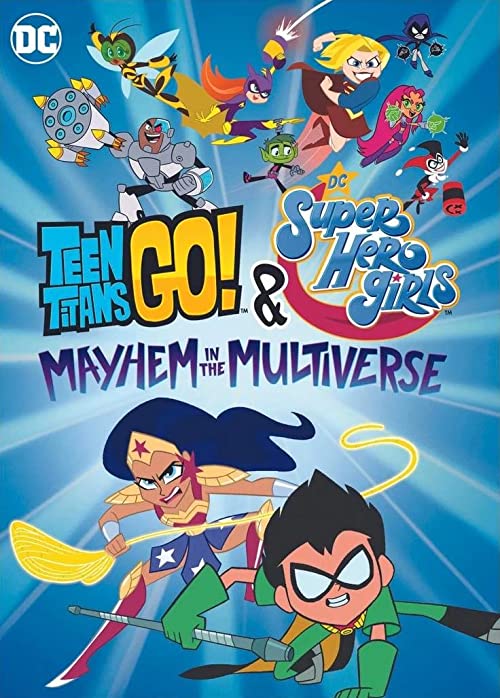 تایتان های نوجوان به پیش! و دختران ابر قهرمان دی سی: آشوب در مولتی ورس (Teen Titans Go! & DC Super Hero Girls: Mayhem in the Multiverse)