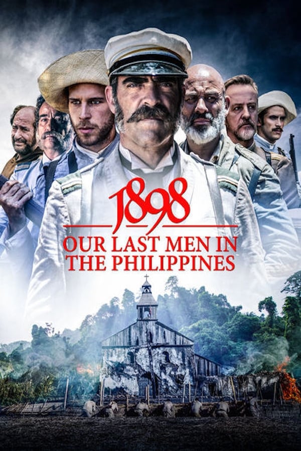 ۱۸۹۸، آخرین مردان ما در فیلیپین (1898: Our Last Men in the Philippines)