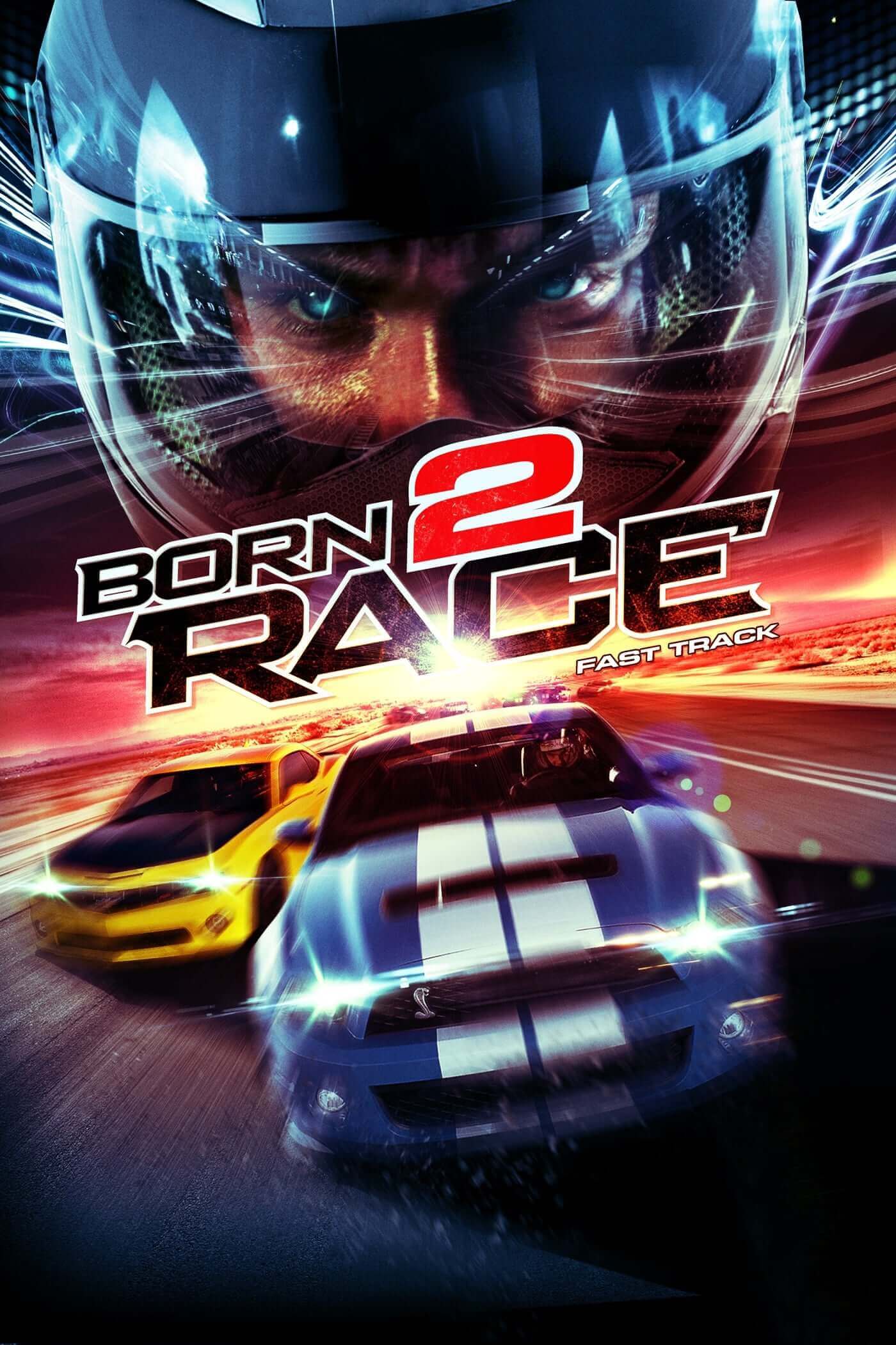 متولد شده برای مسابقه:مسیر سریع (Born to Race: Fast Track)