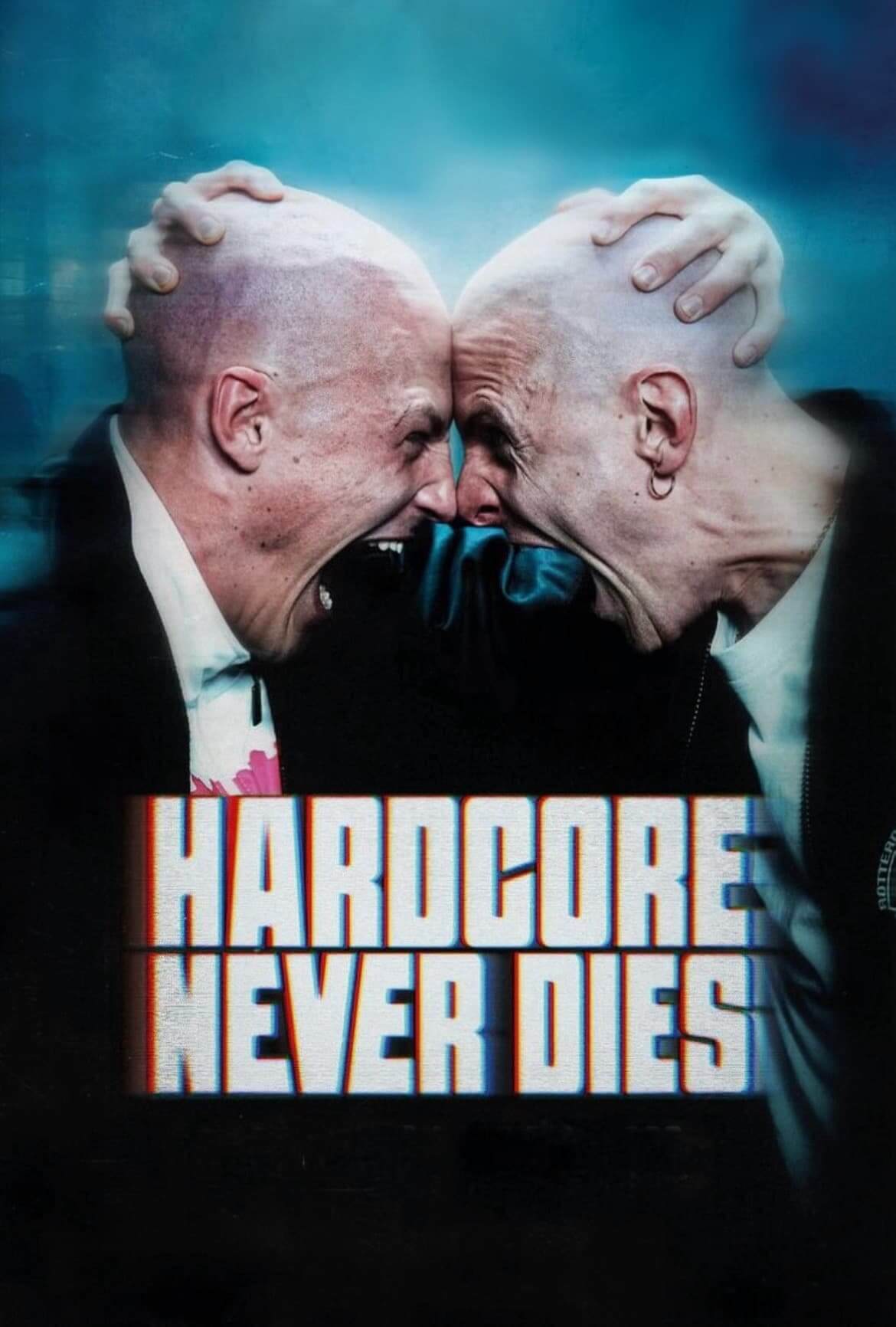 هاردکور هرگز نمی میرد (Hardcore Never Dies)